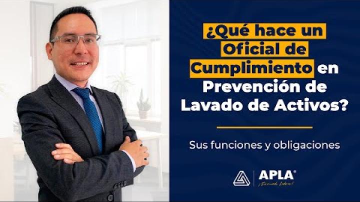 ¿Qué hace un Oficial de Cumplimiento en prevención de lavado de activos?